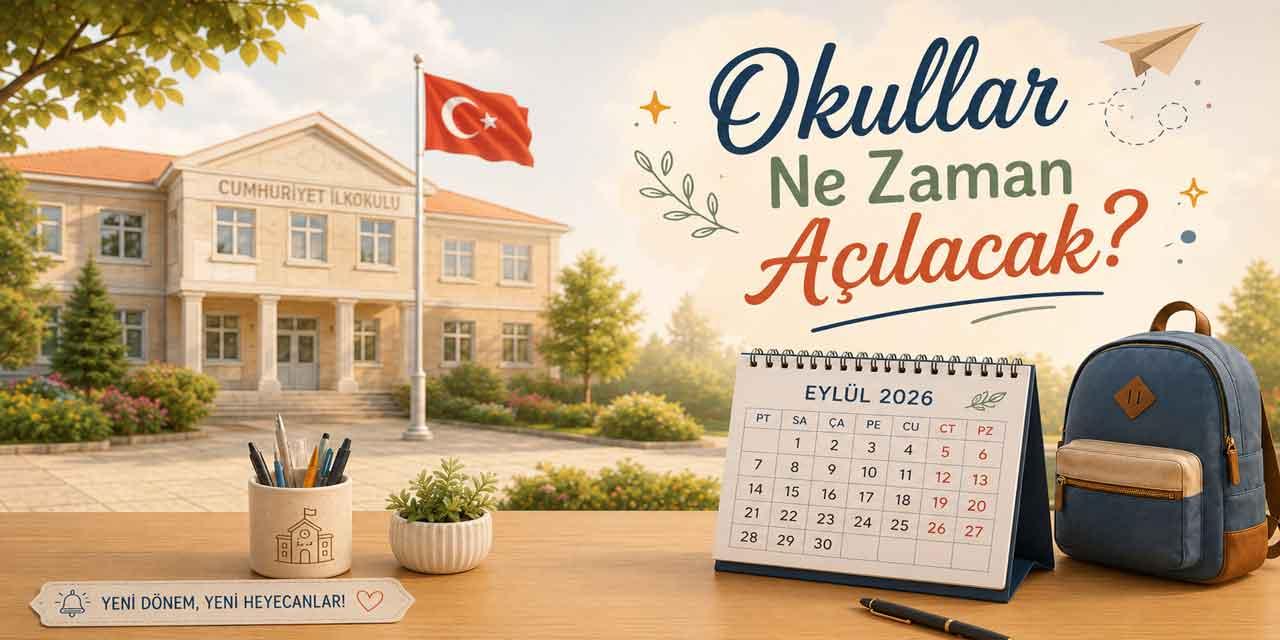 2026-2027 Okullar Ne Zaman Açılacak? MEB’den Yeni Eğitim Yılı Takvimi